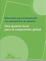 Educación para el Desarrollo con perspectiva de género: Una apuesta local para el compromiso global.